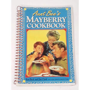 Aunt Bee's Mayberry Cookbook